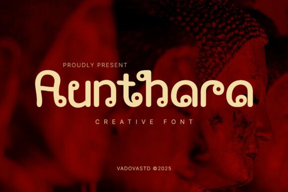 Aunthara Typeface Review: A Cultural Display Font for Modern Brands