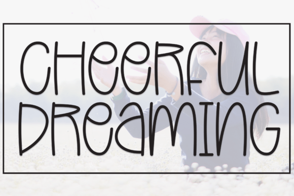 Cheerful Dreaming: A Creative Display Font for Modern Branding