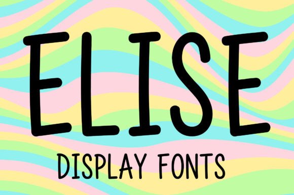 Elise: The Playful Display Typeface for Modern Web Design