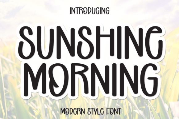 Why Sunshine Morning Is the Perfect Display Font for Modern Campaigns